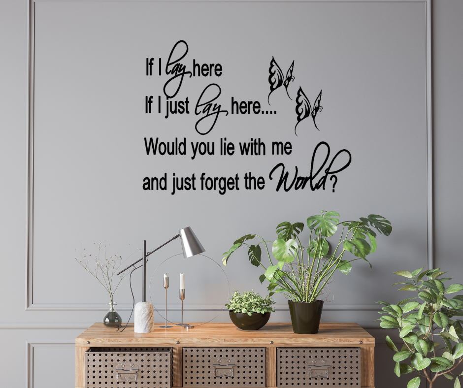 If I Lay Here – Quote Wall Decal