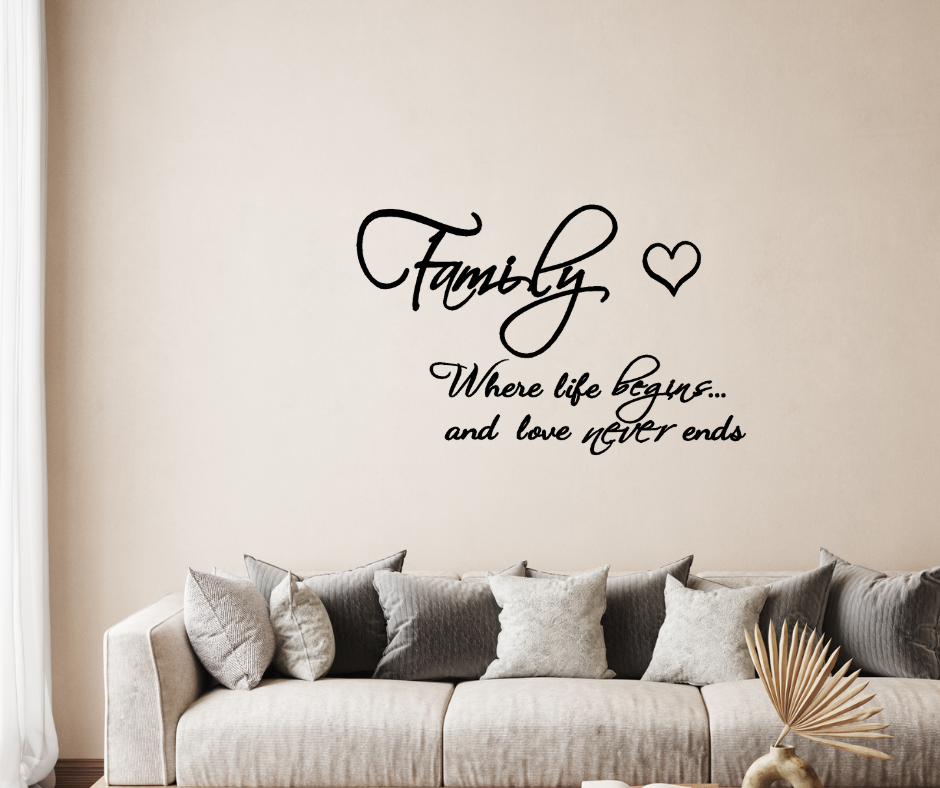 Family Where life begins and love never ends removable wall decal - Two Little Giggles