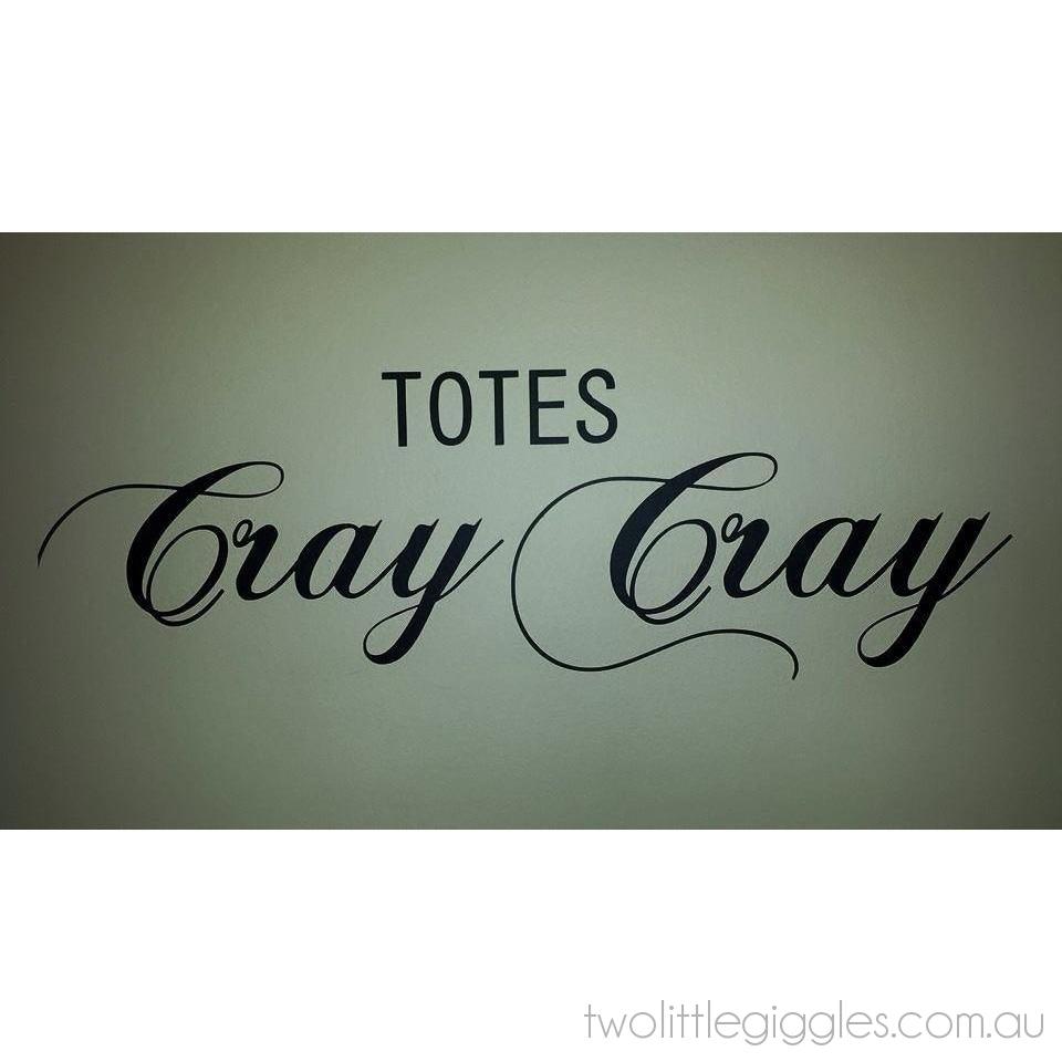Totes Cray Cray - Two Little Giggles