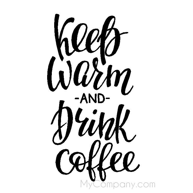 Keep Warm and drink coffee - Two Little Giggles