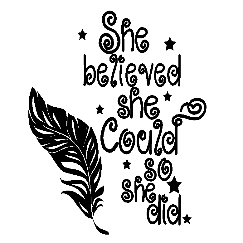 She believed she could - Two Little Giggles