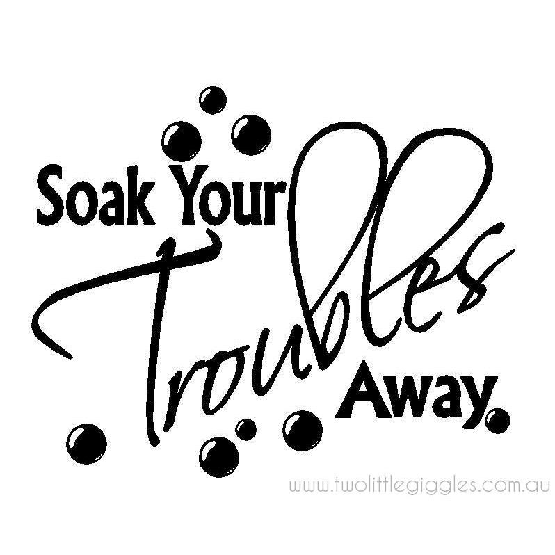 Soak Your Troubles Away - Two Little Giggles