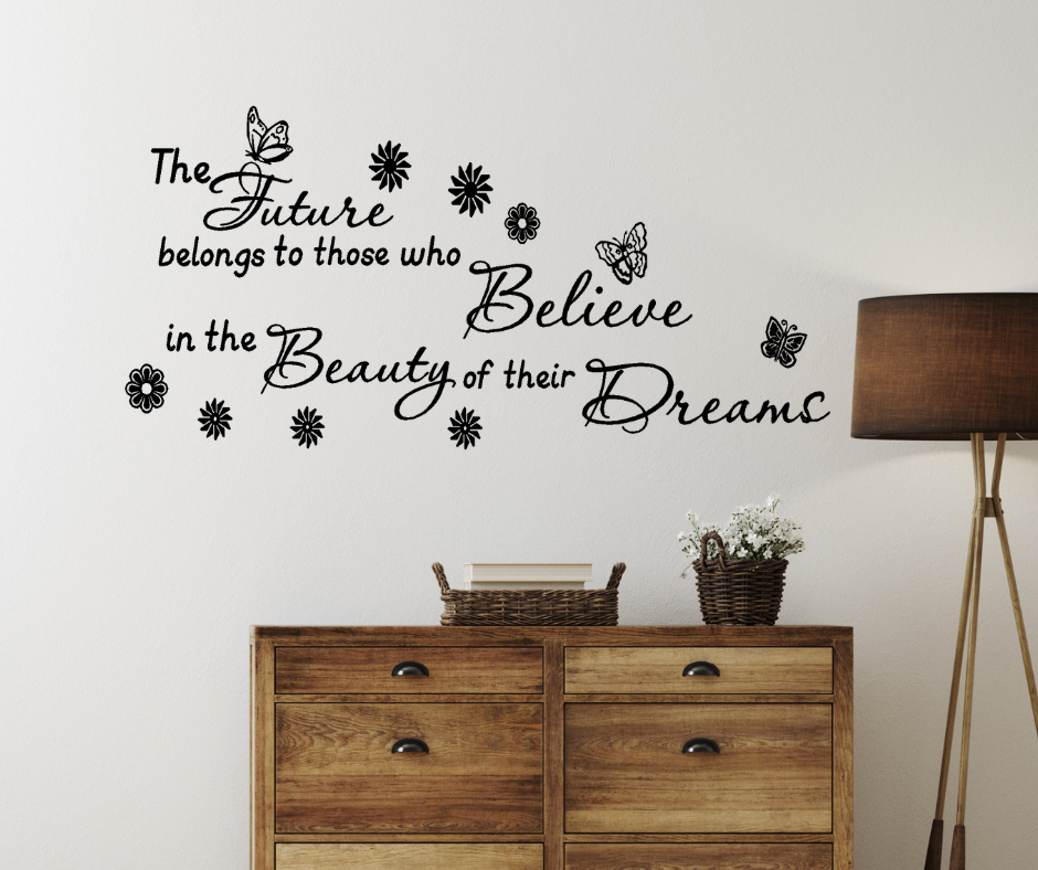 The future belongs to those who Dream