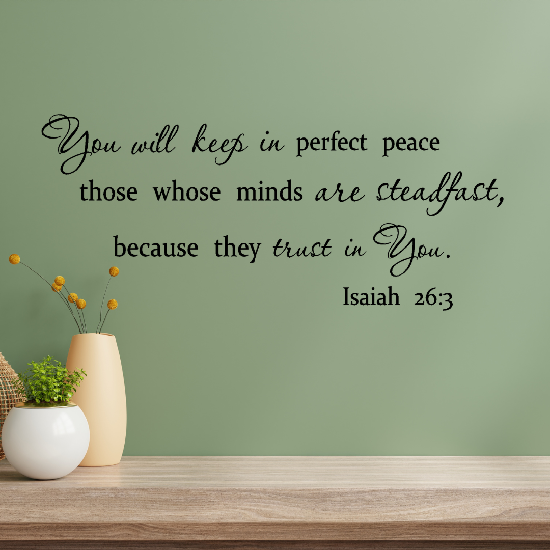 You will keep in perfect peace Wall Decal