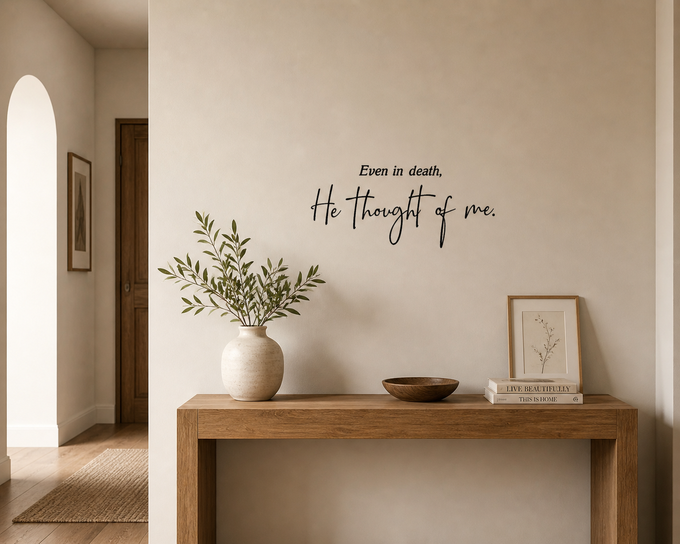 Even in Death he thought of me wall decal