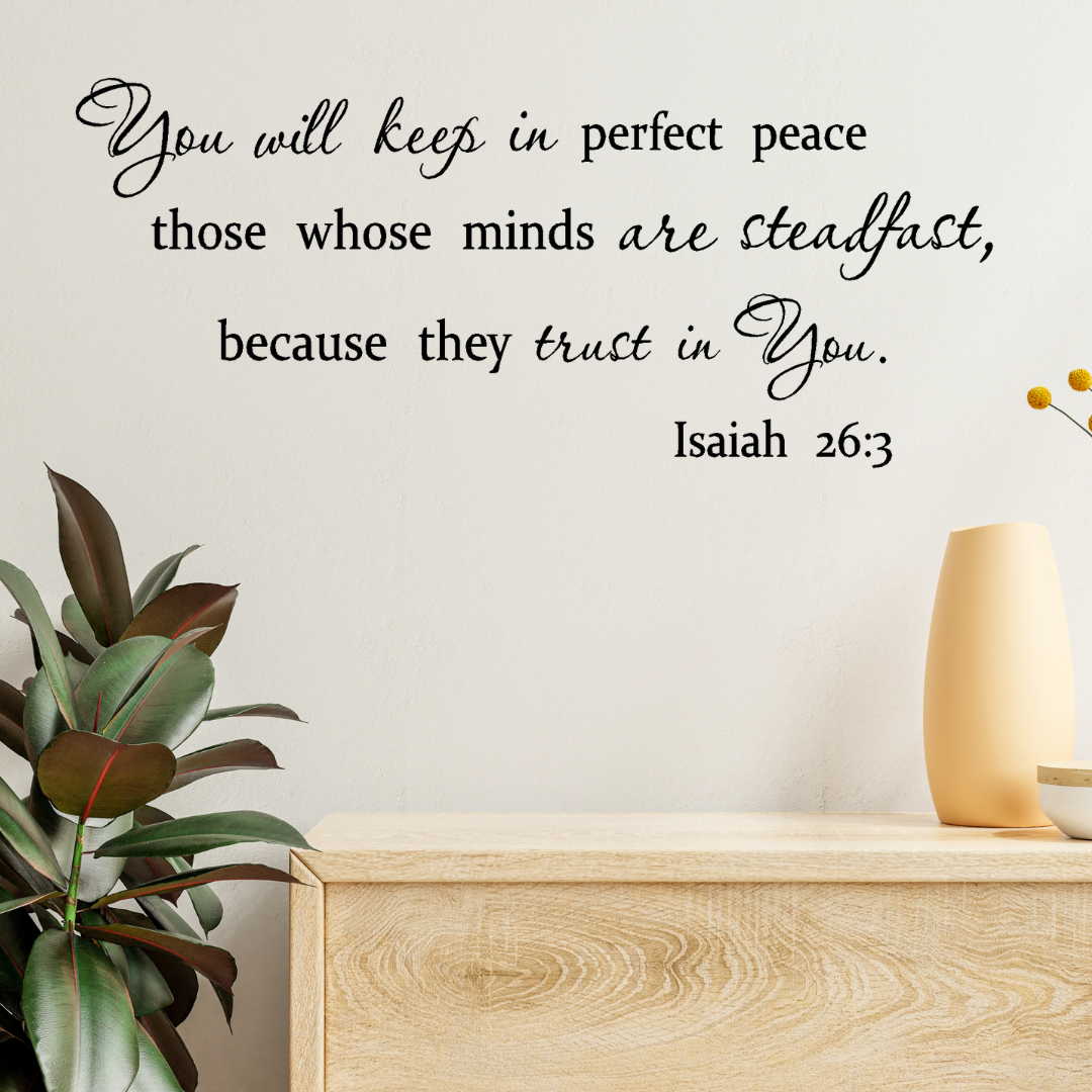 You will keep in perfect peace Wall Decal