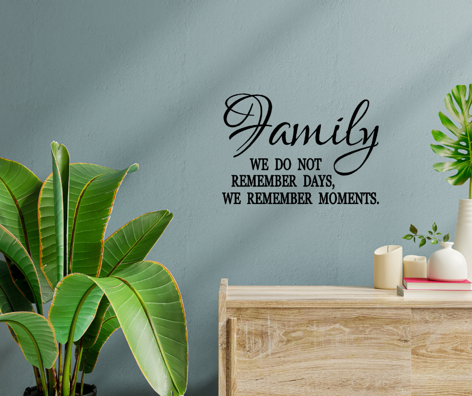 Family Moments Wall Decal Two Little Giggles  We do not remember days we remember moments