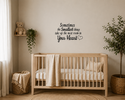 Sometimes the Smallest Things Wall Decal