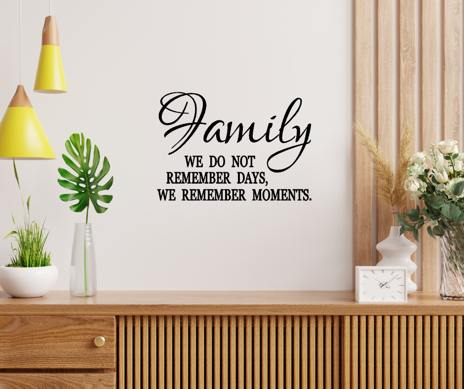 Family Moments Wall Decal Two Little Giggles  We do not remember days we remember moments