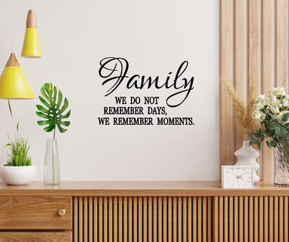 Family Moments Wall Decal Two Little Giggles  We do not remember days we remember moments