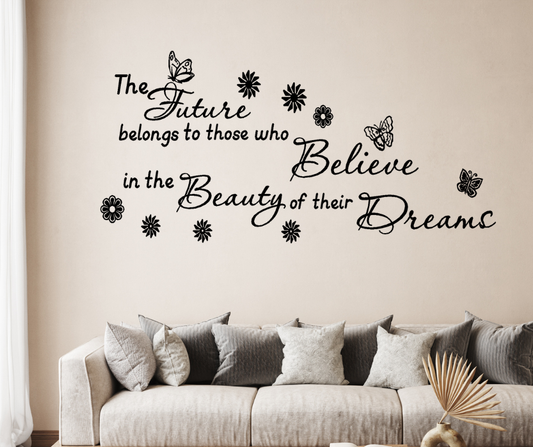 The future belongs to those who Dream