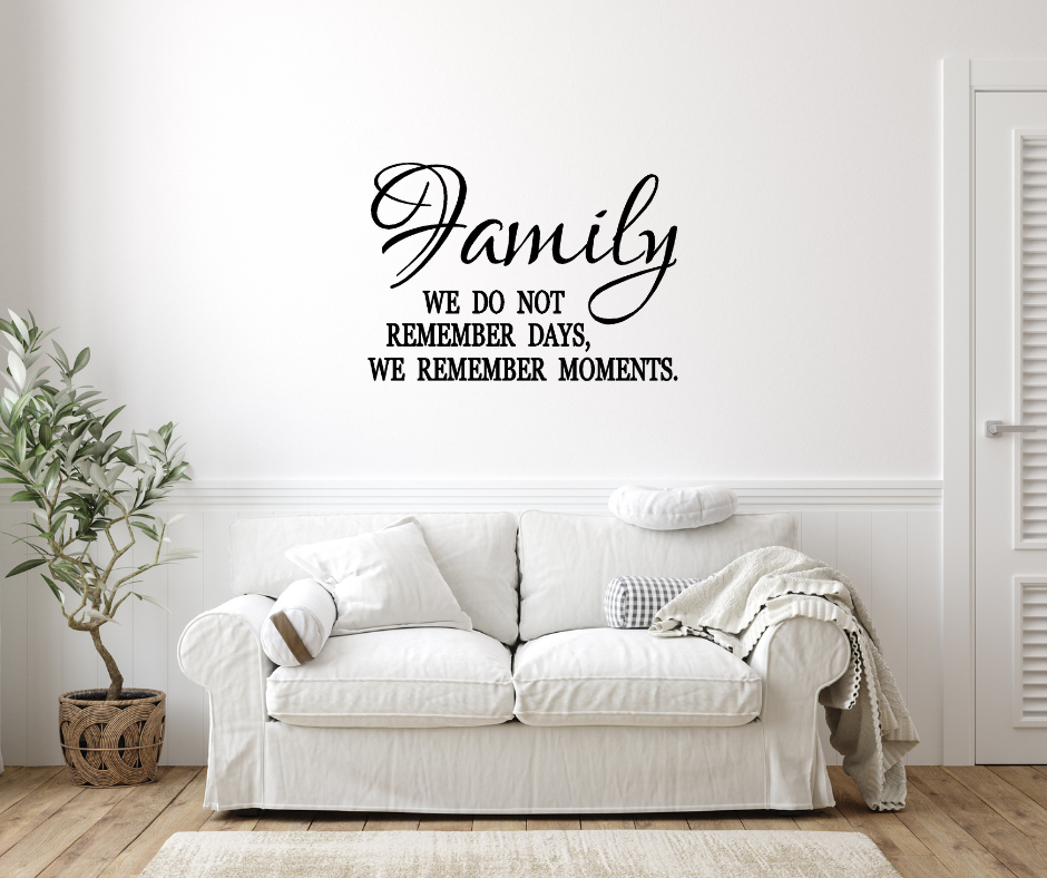 Family Moments Wall Decal Two Little Giggles  We do not remember days we remember moments