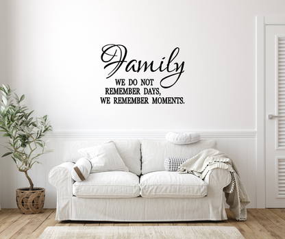 Family Moments Wall Decal Two Little Giggles  We do not remember days we remember moments
