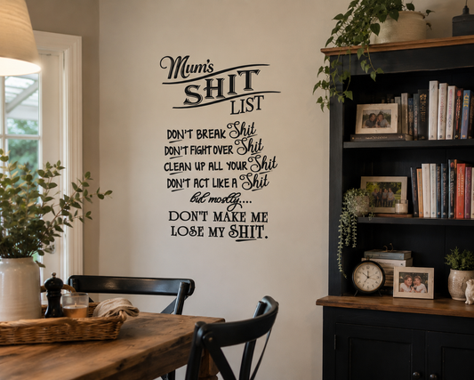 Mum's Shit List removable wall decal displayed in a home office featuring humorous typography wall art measuring 80cm x 55cm.