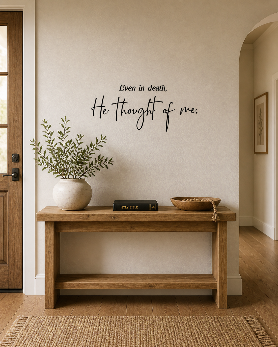 Even in Death he thought of me wall decal