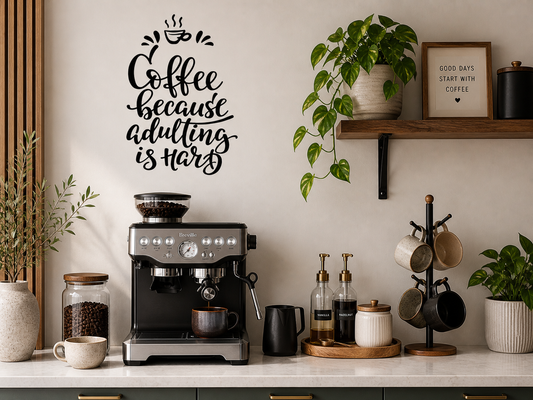 Coffee because adulting is hard Wall Decal Sticker Quote