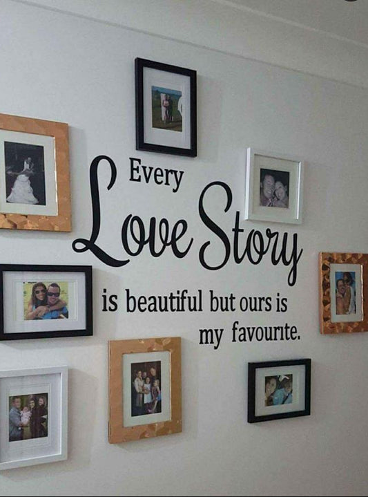 Every love story is beautiful but ours is my favourite wall decal two little giggles
