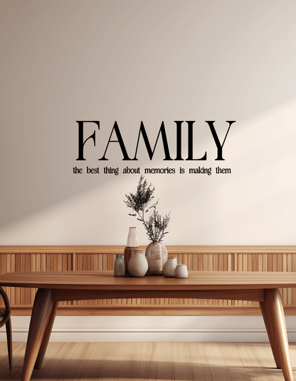 Family - The best thing about memories is making them Wall Decal - Two Little Giggles