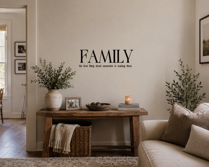 Family wall decal featuring the quote "The Best Thing About Memories Is Making Them" displayed above a rustic console table with framed family photos in a warm family home.