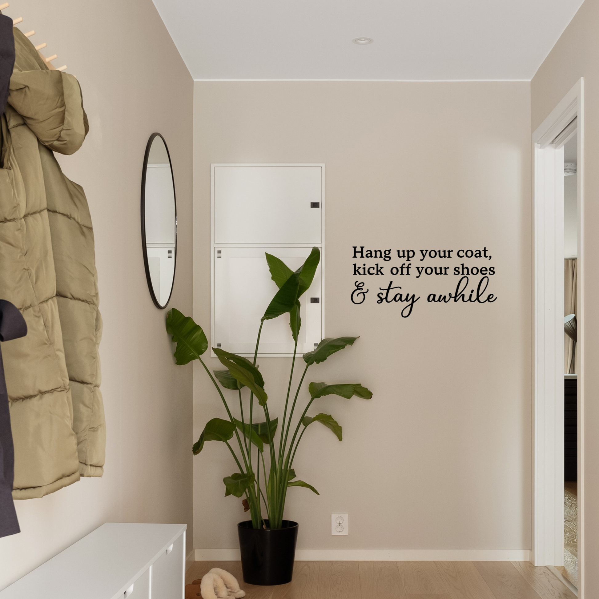 Hang up your coat kick off your shoes and stay awhile