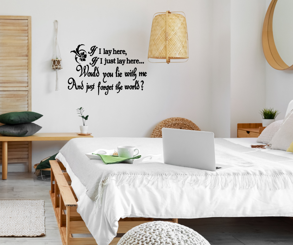 If i  lay here If I just lay here would you lie with me and just forget the world wall decal quote Two Little Giggles Australia Melbourne