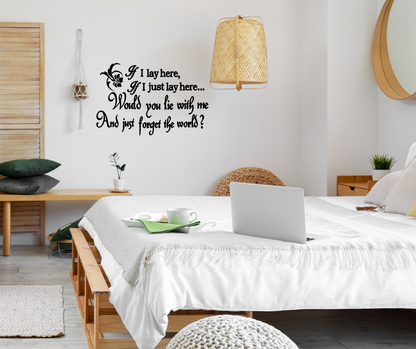 If i  lay here If I just lay here would you lie with me and just forget the world wall decal quote Two Little Giggles Australia Melbourne