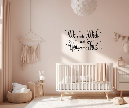 We made a wish and you came true wall decal