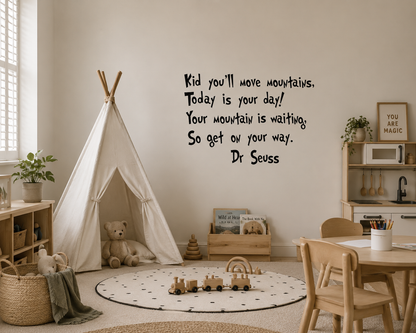 Inspirational Dr Seuss quote wall decal displayed in a warm neutral children’s playroom with timber toys, teepee, soft Scandinavian styling and natural family home decor.
