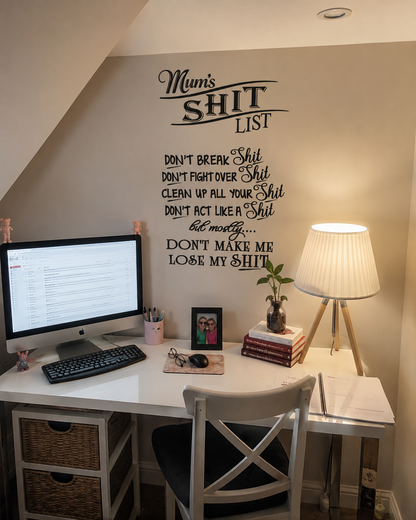 Mum's Shit List removable wall decal displayed in a home office featuring humorous typography wall art measuring 80cm x 55cm.