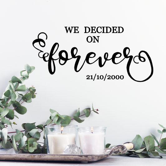 We decided on Forever
