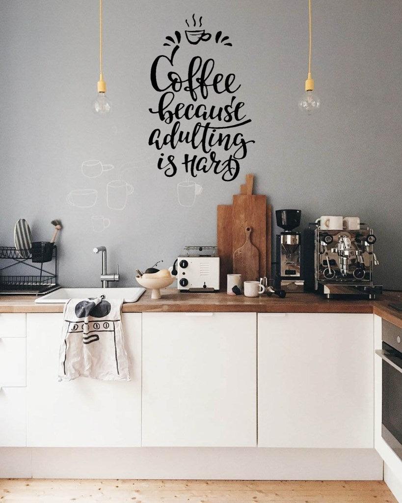 Coffee because adulting is hard Wall Decal Sticker Quote - Two Little Giggles