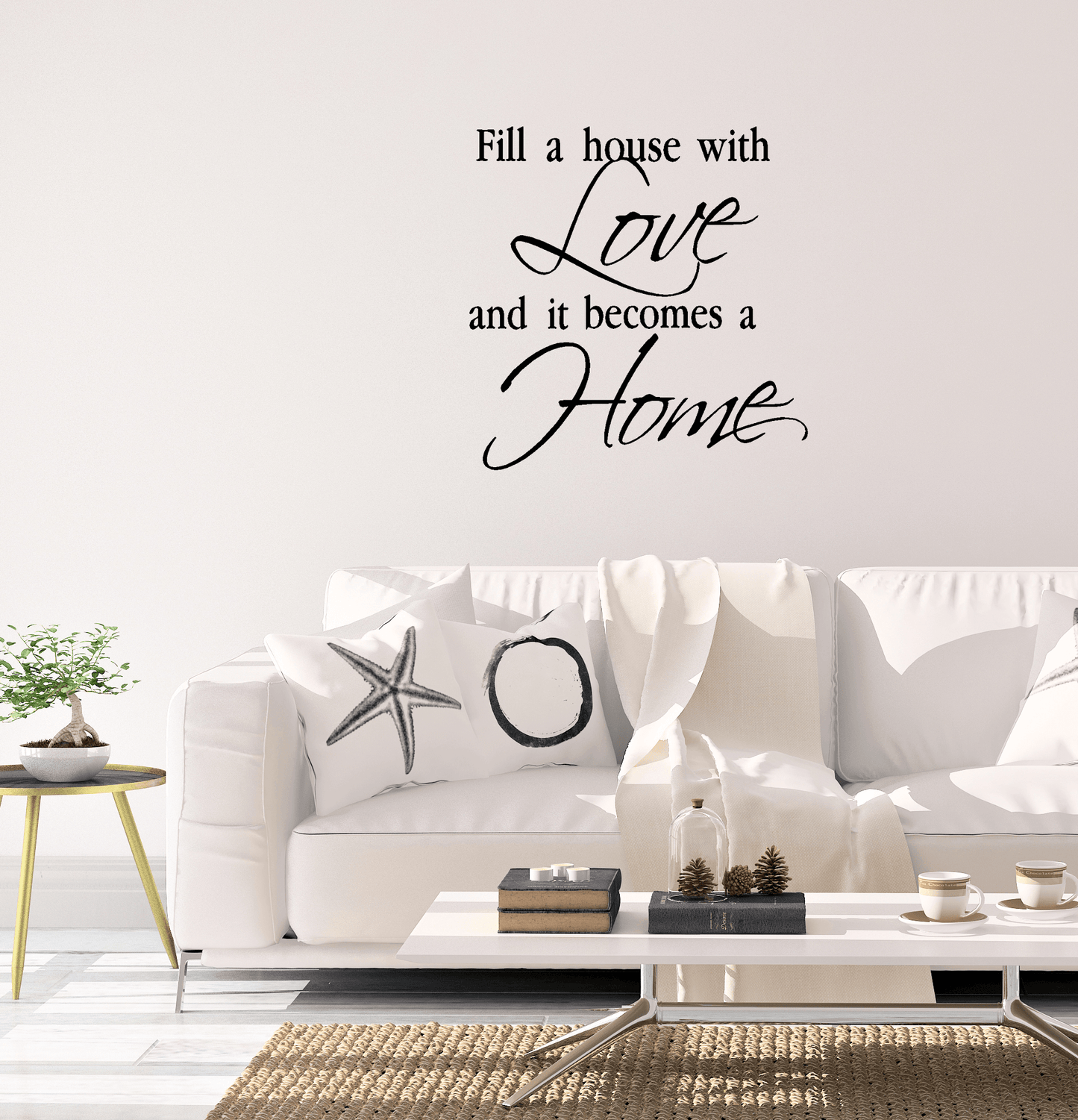 Fill a house with Love Wall Quote - Two Little Giggles