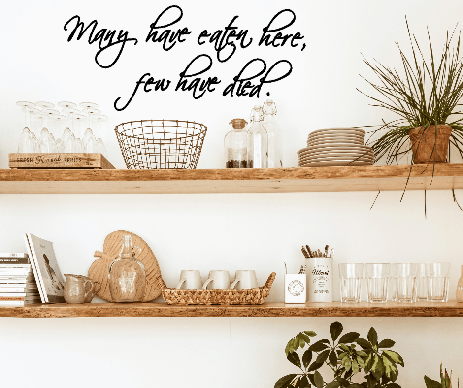 Wall Quote Decal - Many have eaten here few have died - Two Little Giggles