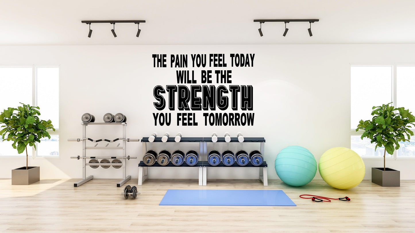 Wall Quote The pain you feel today will be the strength you feel tomorrow - Two Little Giggles
