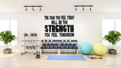 Wall Quote The pain you feel today will be the strength you feel tomorrow - Two Little Giggles