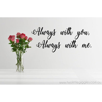 Always with you always with me - Two Little Giggles
