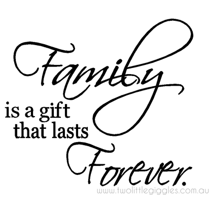 Family is a gift - Two Little Giggles