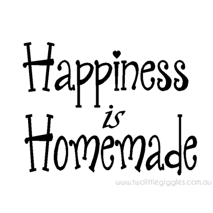 Happiness is Homemade - Two Little Giggles