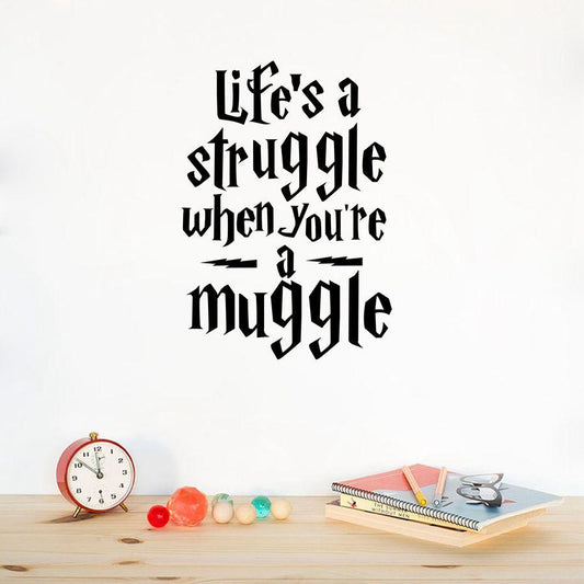 Life's a struggle when you're a muggle