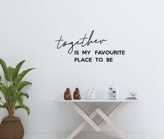 Together is my favourite place